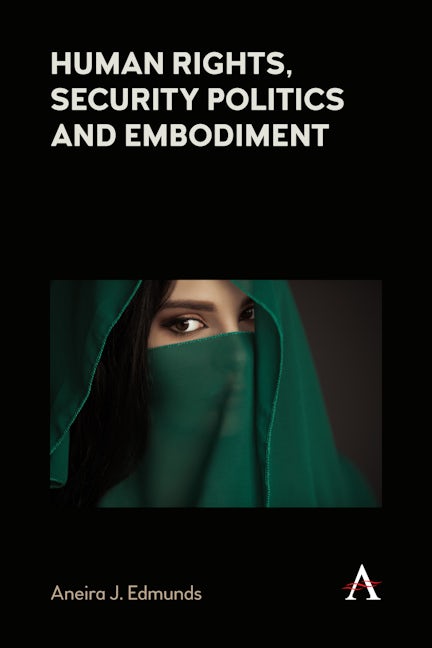 Book cover image for Human Rights, Security Politics and Embodiment ISBN: 9781839984471